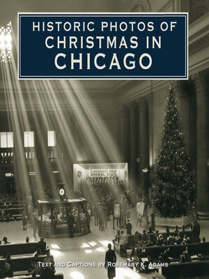 cover image of Historic Photos of Christmas in Chicago